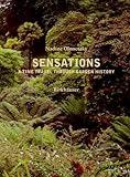 Sensations. A Time Travel Through Garden History by Nadine Olonetzky