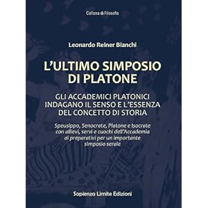 L'Ultimo Simposio di Platone (Collana di Filosofia Vol. 2)