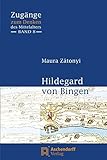 Hildegard von Bingen (Zugänge zum Denken des Mittelalters) by 