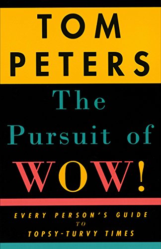 The Pursuit of Wow!: Every Person's Guide to Topsy-Turvy Times (English Edition)