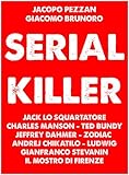 Image de Serial Killer: Le storie di Jack lo Squartatore, Charles Manson, Ted Bundy, Jeffrey Dahmer, Zod
