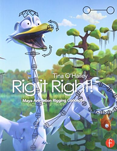 Rig it Right! Maya Animation Rigging Concepts, 2nd edition