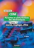 Image de CEM - Parasites et perturbations des électroniques - TOME 1 - Tome 1 - 2ème édition