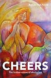 Image de Cheers, the hidden voices of alcoholism (English Edition)