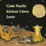 Gute Nacht kleiner Löwe Jonte by Katharina Renteria