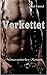 Verkettet: Homoerotischer Roman - Ein