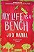 My Life as a Bench by Jaq Hazell