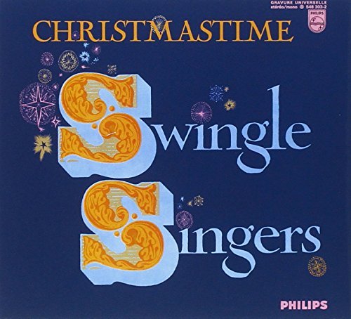Preisvergleich Produktbild Christmastime Swingle Swingers by Swingle Singers (2000-11-21)