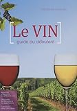 LE VIN GUIDE DU DEBUTANT