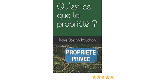 Qu Est Ce Que La Propriete Amazon De Proudhon Pierre Joseph Fremdsprachige Bucher