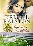 kristel ralston libros magui  Mientras no estabas