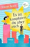 Cover zum Buch Es ist kompliziert, du aber auch