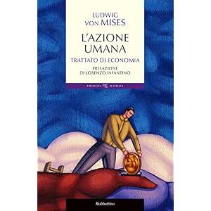 L'azione umana. Trattato di economia