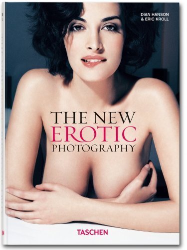 The New Erotic Photography: v. 1 by Hanson, Dian, Kroll, Eric (2013) Hardcover