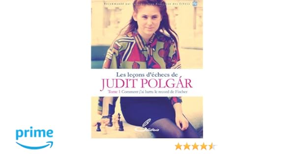 Amazonfr Les Leçons Déchecs De Judit Polgár Tome 1 - 