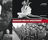 Russland und die Sowjetunion: Ein Jahrhundert in Fotografien der Nachrichtenagentur TASS / Fotografien 1905-2007 by