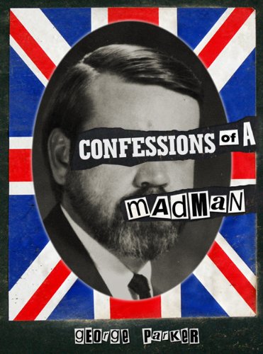 Confessions of a Mad Man (English Edition) livre