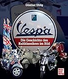 Image de Vespa: Die Geschichte des Kultklassikers im Bild