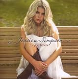 Do You Know by Sony (2008-09-09) - Jessica Simpson
