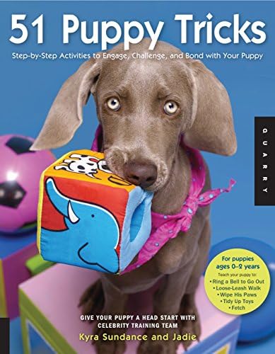 51 Puppy Tricks: Step-by-Step Activities to Engage, Challenge, and Bond with Your Puppy (Volume 3) (Dog Tricks and Training)