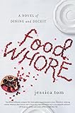 Front cover for the book Food Whore by Jessica Tom