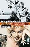 AußerOrdentliche Frauen: 18 Porträts by Dieter Wunderlich