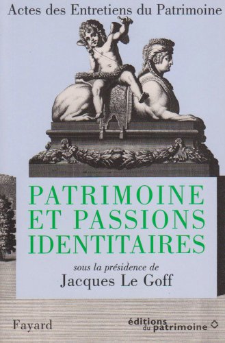 Download Entretiens du patrimoine, tome 3 : Patrimoine et passions identitaires Download Entretiens du patrimoine, tome 3 : Patrimoine et passions identitaires