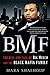 Bmf: The Rise and Fall of Big Meech and the Black Mafia Family by Mara Shalhoup