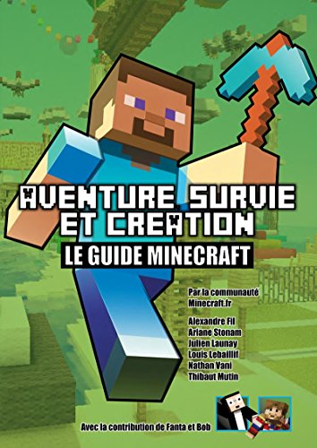 Download Aventure, survie et création: Le Guide Minecraft Download Aventure, survie et création: Le Guide Minecraft