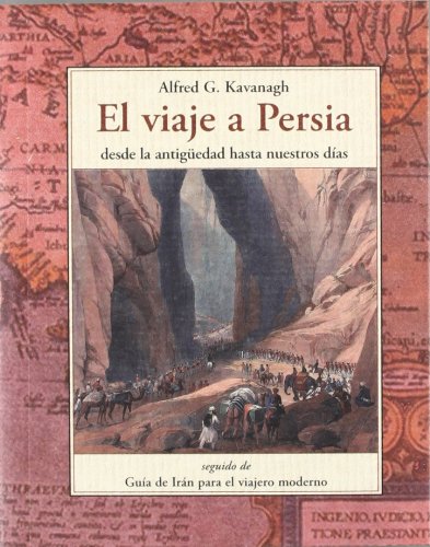 Download Viaje a Persia, el - desde la antiguedad hasta nuestros dias (Terra Incognita Menor)