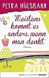 Bücher Neuerscheinungen 2022 - Meistens kommt es anders, wenn man denkt von Petra Hülsmann