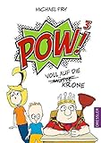 POW!³ - Voll auf die Mütze/Krone by