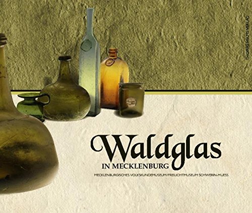 Download Waldglas in Mecklenburg Download Waldglas in Mecklenburg