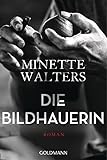 Bücher Neuerscheinungen 2022 - Die Bildhauerin: Roman von Minette Walters