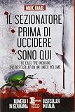 Il sezionatore-Prima di uccidere-Sono qui