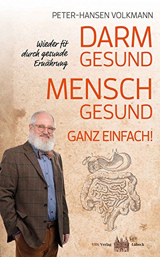 Download Darm gesund – Mensch gesund! Ganz einfach! Wieder fit durch gesunde Ernährung Download Darm gesund – Mensch gesund! Ganz einfach! Wieder fit durch gesunde Ernährung