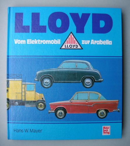 Preisvergleich Produktbild Lloyd: Vom Elektromobil zur Arabella