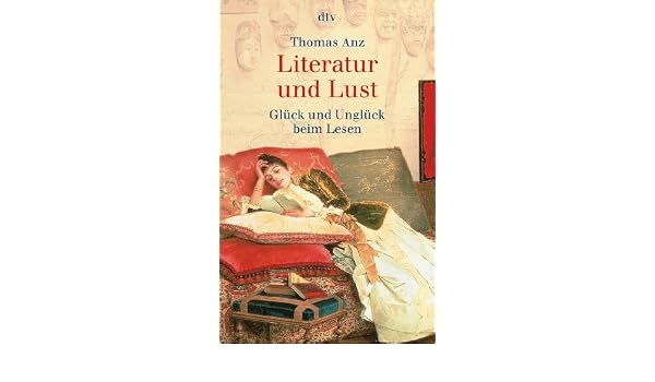 Amazonit Literatur Und Lust Glück Und Unglück Beim Lesen - 