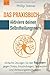 Das Praxisbuch - Aktiviere deinen Selbstheilungsnerv (Vagusnerv): Einfache Übungen zur Selbstheilung gegen Entzündungen, Stress, Depression, Trauma, Verdauungsbeschwerden und chronische Krankheiten by Phillip Steiner