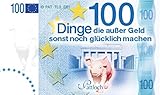 Image de 100 Dinge, die außer Geld sonst noch glücklich machen