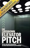Image de Die 2BEKNOWN Elevator Pitch: Wie Sie sich und Ihr Geschäft in nur einem Satz hochinteressant vorste