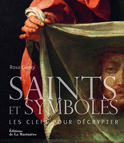 Télécharger Saints et symboles. Les clefs pour décrypter PDF Ebook En Ligne