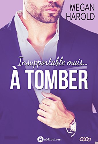 Insupportable... mais à tomber ! francais Insupportable... mais à tomber ! francais
