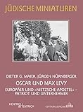 Oscar und Max Levy: Europäer und