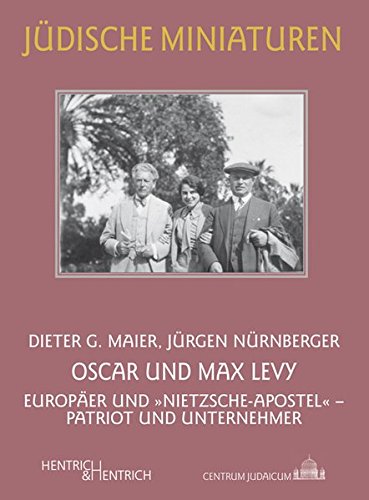 Oscar und Max Levy: Europäer und