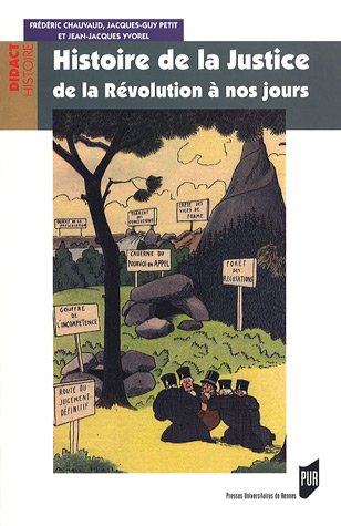 Download Histoire de la Justice de la Révolution à nos jours