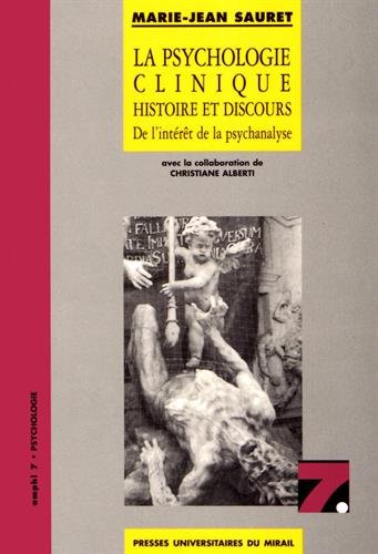 Télécharger La psychologie clinique : histoire et discours : De l'intérêt de la psychanalyse PDF Livre eBook France Télécharger La psychologie clinique : histoire et discours : De l'intérêt de la psychanalyse PDF Livre eBook France