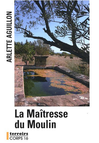 couverture de : La ma&icirc;tresse du moulin