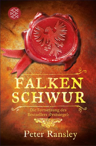 Download Falkenschwur: Die Fortsetzung des Bestsellers »Pestsiegel« Download Falkenschwur: Die Fortsetzung des Bestsellers »Pestsiegel«