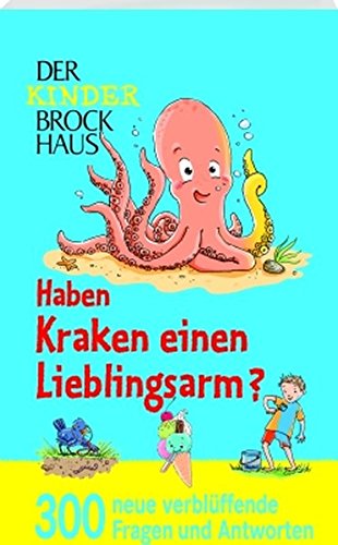 Download Der Kinder Brockhaus. Haben Kraken einen Lieblingsarm?: 300 neue verblüffende Fragen und Antworten Download Der Kinder Brockhaus. Haben Kraken einen Lieblingsarm?: 300 neue verblüffende Fragen und Antworten
